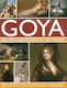 Goya: His Life & Works In 500 Images
