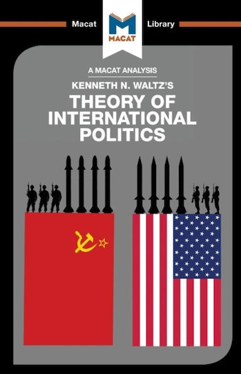 Analysis Of Kenneth Waltz's Theory Of International Politics