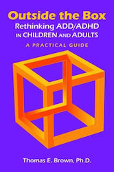 Outside The Box: Rethinking Add/adhd In Children And Adults