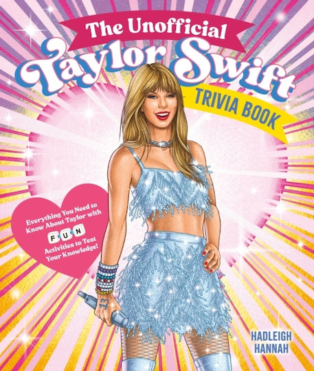 Unofficial Taylor Swift Trivia Book Unofficial Taylor Swift Trivia Book