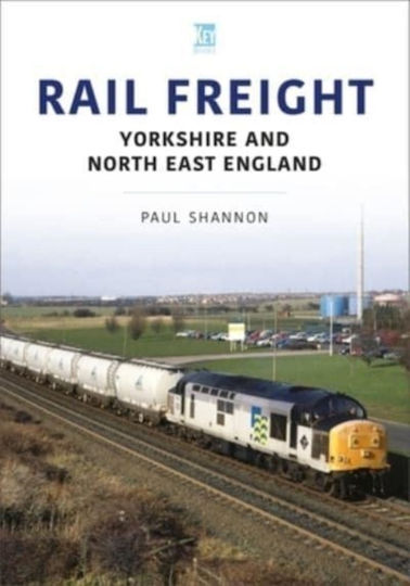 Rail Freight: Yorkshire And North East England