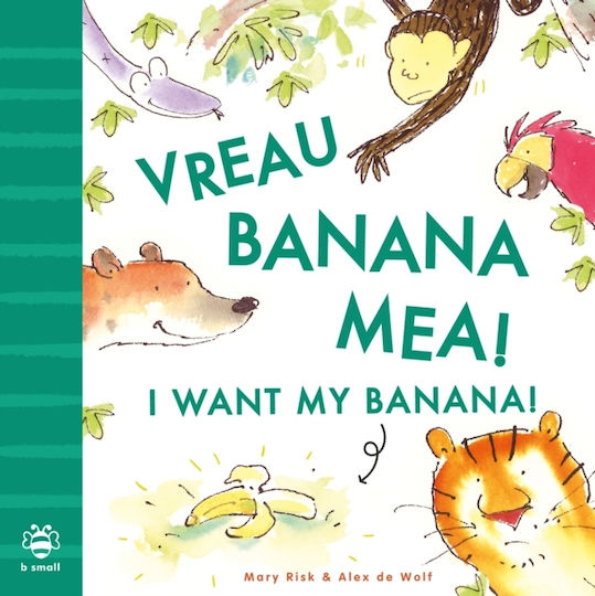 I Want My Banana Romanian-english B Small Publishing Limited Paperback Softback
