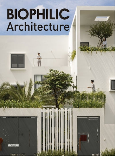 Biophilic Architecture Instituto Monsa De Ediciones Hardback