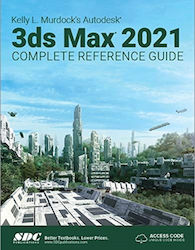 Kelly L Murdocks Autodesk 3ds Max 2021 Kompletter Referenzführer Sdc Publications Taschenbuch Softback