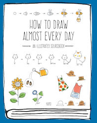 How To Draw Almost Every Day