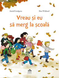 I Also Want To Go To School By Astrid Lindgren Illustrations By Ilon Wikland