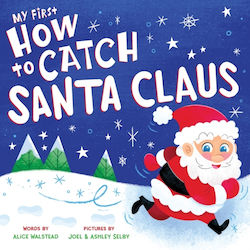 My First How To Catch Santa Claus Inc Board Book