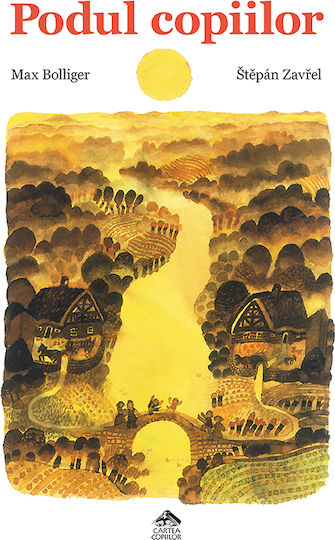 The Children's Bridge By Max Bolliger Illustrated By Stepan Zavrel The Children's Bridge By Max Bolliger Illustrated By Stepan Zavrel