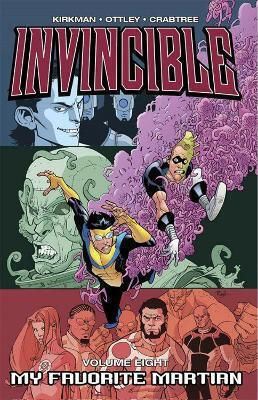 Invincible Volume 8: My Favorite Martian - - Paperback / Softback, Том. 8 Моят любим марсианец Image Comics Paperback softback Invincible Volume 8: My Favorite Martian - - Paperback / Softback, Том. 8 Моят любим марсианец Image Comics Paperback softback