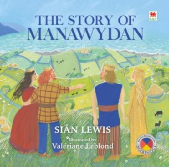 Four Branches Of The Mabinogi: Story Of Manawydan, The Four Branches Of The Mabinogi: Story Of Manawydan, The