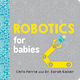 Robotics For Babies