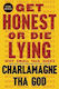 Get Honest or Die lying