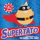 Supertato Tenth Anniversary Edition