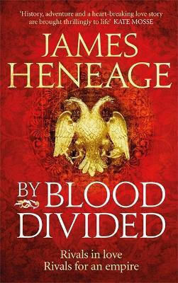 By Blood Divided James Heneage Publishing 2018 By Blood Divided James Heneage Publishing 2018