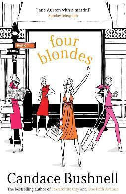 Four Blondes Candace Bushnell Four Blondes Candace Bushnell