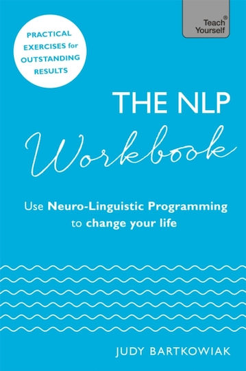 Nlp Работна тетрадка Използвайте невролингвистичното програмиране, за да промените живота си Джуди Бартковяк Научете се сами Мека корица 2017