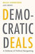 Democratic Deals A Defense Political Bargaining Jack Knight Harvard University Press 0710