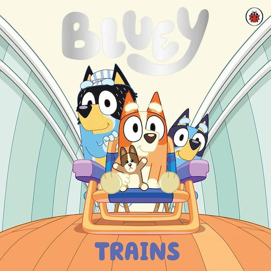 Bluey Trains Penguin Random House Children's Uk Paperback Softback