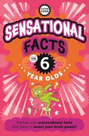 Sensational Facts For Six Year Olds Sensational Facts For Six Year Olds
