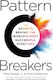 Pattern Breakers