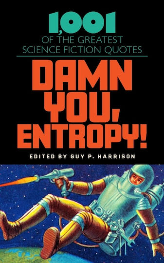 Damn You Entropy Damn You Entropy