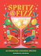 Spritz And Fizz 60 Cocktail Recipes To Pop The Bubbles Hippo Oh 1112