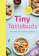 Tiny Tastebuds The Baby-led Weaning Cookbook Natalie Peall 1029