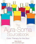 The Aura-soma Sourcebook Color Therapy for the Soul Mike Booth