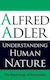 Understanding Human Nature The Of Personality Alfred Adler 0701
