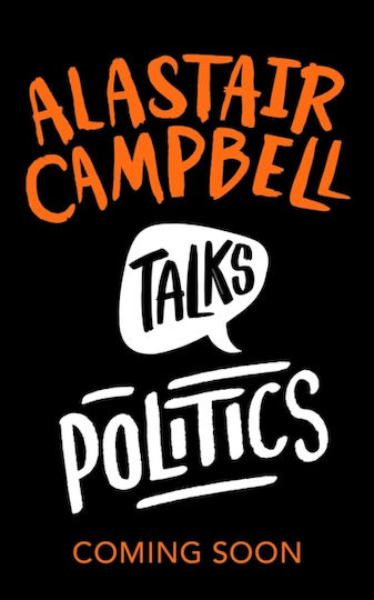 Alastair Campbell Talks Politics Publishers Alastair Campbell Talks Politics Publishers