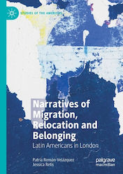 Narratives Of Migration Relocation And Belonging