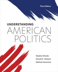 Understanding American Politics Third Edition