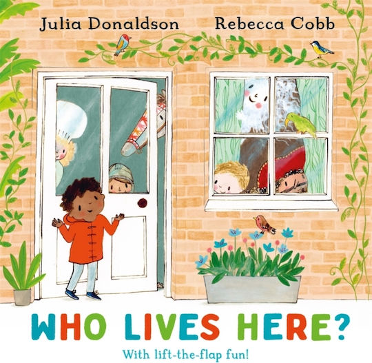 Who Lives Here With Lift-the-flap-fun Julia Donaldson 0813
