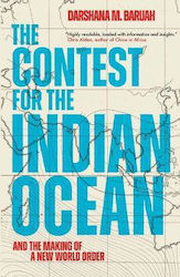 Contest Indian Ocean Making A New World Order Darshana M Baruah Yale University Press 0917