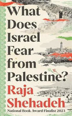 What Does Israel Fear From Palestine? Profile Books Ltd Paperback Softback