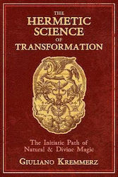 Hermetic Science Transformation Initiatic Path Natural Divine Magic Giuliano Kremmerz Inner Traditions Bear Company