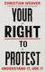 Your Right To Protest: Understand It, Use It Christian Weaver Profile Books Ltd