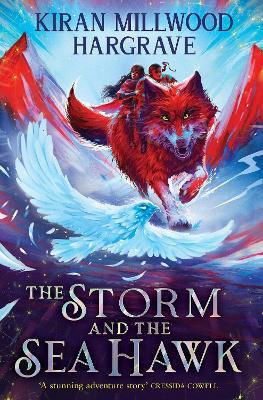 Geomancer The Storm And The Sea Hawk An Epic Fantasy Adventure From An Award-winning Author Kiran Millwood Hargrave Children's Books