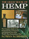 The Great Book Of Hemp: The Complete Guide To The Environmental, Commercial, And Medicinal Uses Of The World's Most Extraordinary Plant Rowan Robinson Park Street Press,u.s.