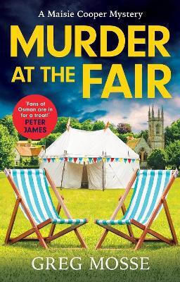 Murder at the Fair: A Completely Gripping British Cozy Murder Mystery Greg Mosse