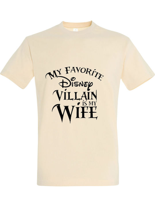 T-shirt Unisex " My Favorite Disney Villain Is My Wife " Cream