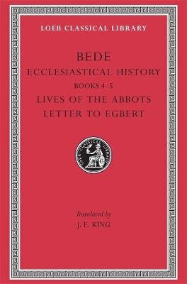 Ecclesiastical History Volume Ii 4–5 Lives Of The Abbots Letter To Egbert Bede 0101