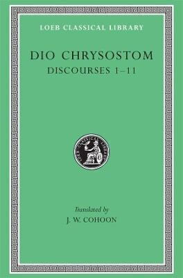 Discourses 1–11 Dio Chrysostom Loeb 0101