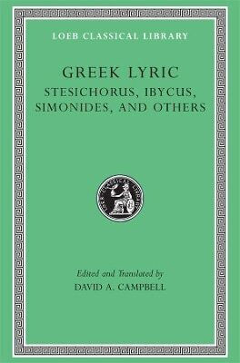Lirica Greacă, Volumul III: Stesichorus, Ibycus, Simonides și Alții Loeb 0101