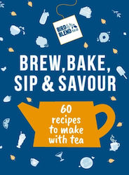 Brew, Bake, Sip & Savour de Bird & Blend - Ebury Publishing - Copertă dură