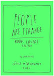 People Are Strange. Book Lovers Edition