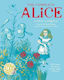 The Complete Alice: Alice's Adventures In Wonderland And Through The Looking-glass And What Alice Found There Lewis Carroll Macmillan Children's Books 1008