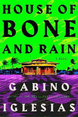 House Of Bone And Rain Gabino Iglesias Bd. 416 House Of Bone And Rain Gabino Iglesias Bd. 416