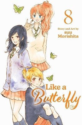 Like A Butterfly, Vol. 8 Suu Morishita Viz Media, Subs. Of Shogakukan Inc