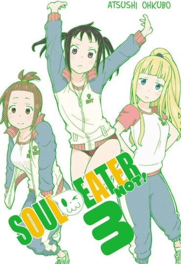 Soul Eater Not, Vol. 3 Little Brown PB